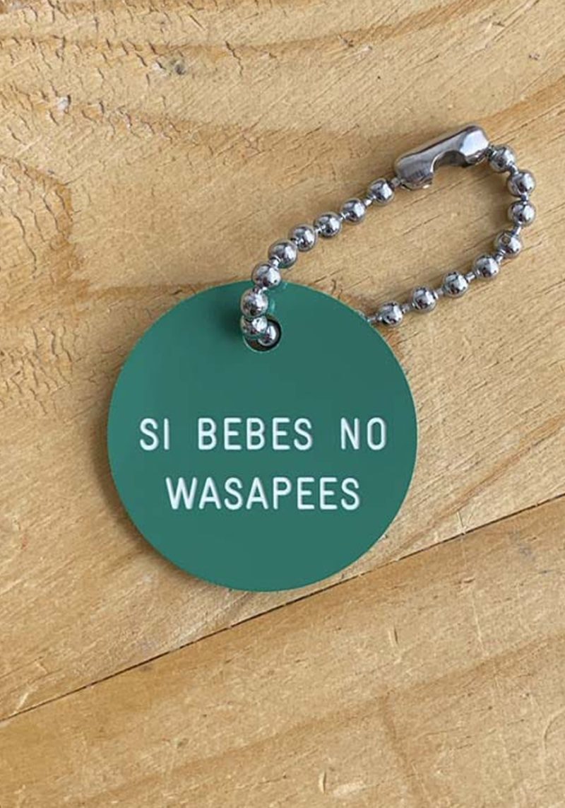 Si bebes no wapaees